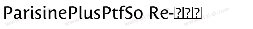 ParisinePlusPtfSo Re字体转换